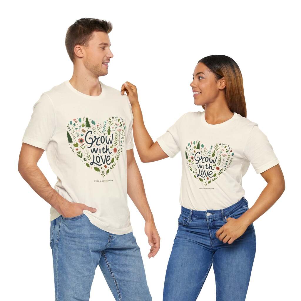 Grow with Love T-Shirt