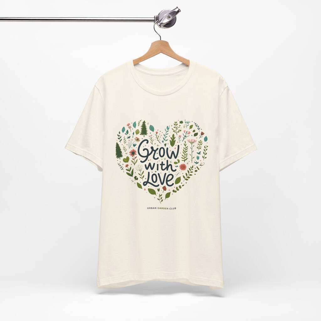 Grow with Love T-Shirt