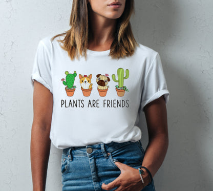 PLANTS ARE FRIENDS WOMEN T-SHIRT